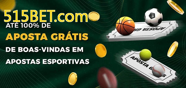 515BET.combet Ate 100% de Aposta Gratis